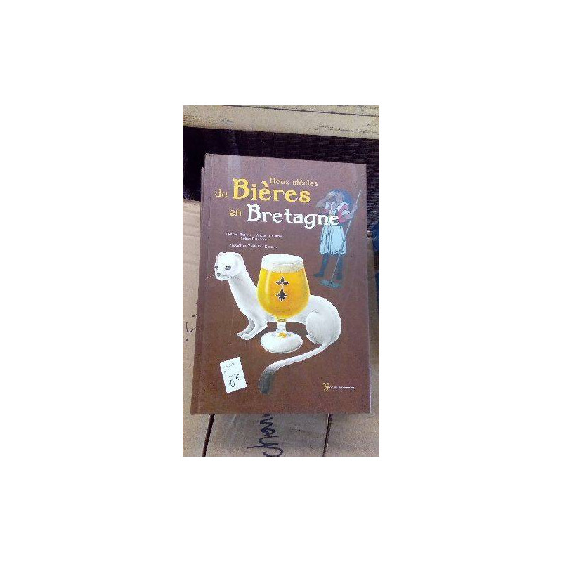 DEUX SIECLES DE BIERE EN BRETAGNE