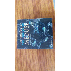 MIROIRS DE MEDUSE